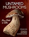 Untamed Mushrooms: From Field to Table