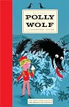The Complete Adventures of Clever Polly and the Stupid Wolf