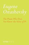The Pirate Who Does Not Know the Value of Pi (NYRB Poets)