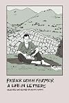Dashing for the Post: The Letters of Patrick Leigh Fermor