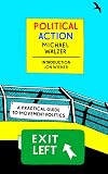 Political Action: A Practical Guide to Movement Politics (New York Review Books Classics)