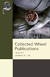 COLLECTED WHEEL PUBLICATIONS: VOLUME 3 NUMBERS 31 – 46