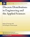Discrete Distributions in Engineering and the Applied Sciences (Synthesis Lectures on Information Concepts, Retrieval, and Services)