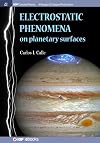 Electrostatic Phenomena on Planetary Surfaces (Iop Concise Physics)