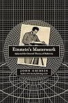 Einstein's Masterwork: 1915 and the General Theory of Relativity