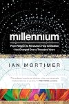 Millennium: From Religion to Revolution: How Civilization Has Changed Over a Thousand Years