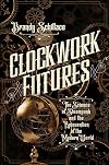 Clockwork Futures