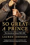 So Great a Prince: The Accession of Henry VIII: 1509
