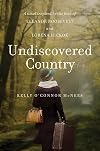 Undiscovered Country: A Novel Inspired by the Lives of Eleanor Roosevelt and Lorena Hickok