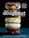 The Doughnut Cookbook: Easy Recipes for Baked and Fried Doughnuts