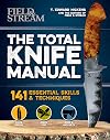 The Total Knife Manual: 141 Essential Skills & Techniques