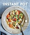 Instant Pot Soups: Nourishing Recipes for Every Season