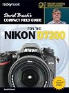 David Busch’s Compact Field Guide for the Nikon D7200