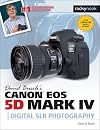 David Busch's Canon 5d Mark IV Guide to Digital Slr Photography