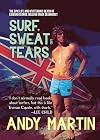 Surf, Sweat and Tears: The Epic Life and Mysterious Death of Edward George William Omar Deerhurst