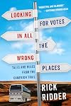 Looking for Votes in All the Wrong Places: Tales and Rules from the Campaign Trail