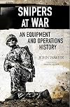 Snipers at War: An Equipment and Operations History