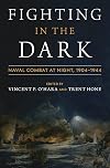 Fighting in the Dark : Naval Combat at Night, 1904-1944