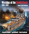 Warships of the Soviet Fleets 1939-1945, Volume I: Major Combatants (Volume 1)
