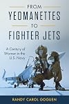 From Yeomanettes to Fighter Jets: A Century of Women in the U.S. Navy (Transforming War)