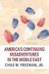 America's Continuing Misadventures in the Middle East
