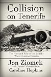 Collision on Tenerife: The How and Why of the World's Worst Aviation Disaster