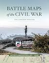 Battle Maps of the Civil War: The Eastern Theater (1) (Maps from the American Battlefield Trust)