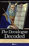 The Decalogue Decoded: What You Never Learned about the Ten Commandments
