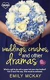 Weddings, Crushes, and Other Dramas (Creative HeArts, #6; Willa and Finn, #2)