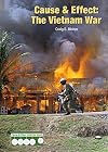 The Vietnam War (Cause & Effect: Modern Wars)