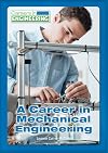 A Career in Mechanical Engineering (Careers in Engineering)