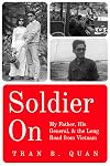 Soldier On: My Father, His General, and the Long Road from Vietnam