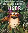 The Secret Life of a Tiger