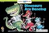 Dinosaurs Are Dancing (Learn to Read)