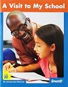 A Visit to My School (We Are a Community: Social Studies, Level B)