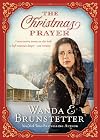 A Christmas Prayer: A cross-country journey in 1850 leads to high mountain danger―and romance.
