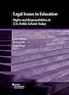 Legal Issues in Education : Rights and Responsibilities in U.S. Public Schools Today
