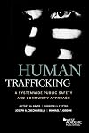 Human Trafficking : A Systemwide Public Safety and Community Approach