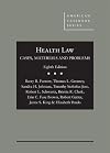 Health Law: Cases, Materials and Problems (American Casebook Series)