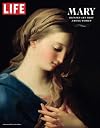 LIFE Mary: Blessed Art Thou Among Women