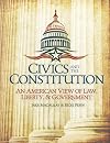Civics and the Constitution: An American View of Law, Liberty, & Government
