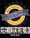 America's Famous Spies (What a Character! Notable Lives from History)