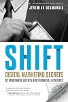 Shift: Digital Marketing Secrets of Insurance Agents and Financial Advisors