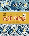 Feed Sacks: The Colourful History of a Frugal Fabric