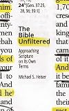 The Bible Unfiltered: Approaching Scripture on Its Own Terms
