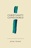 Christianity Considered: A Guide for Skeptics and Seekers