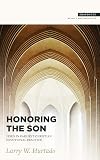 Honoring the Son: Jesus in Earliest Christian Devotional Practice (Snapshots)