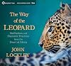The Way of the Leopard: Meditations and Shamanic Practices from the Heart of Africa