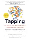Tapping: Self-Healing with the Transformative Power of Energy Psychology