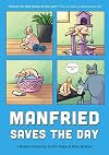 Manfried Saves the Day: A Graphic Novel (Manfried the Man)